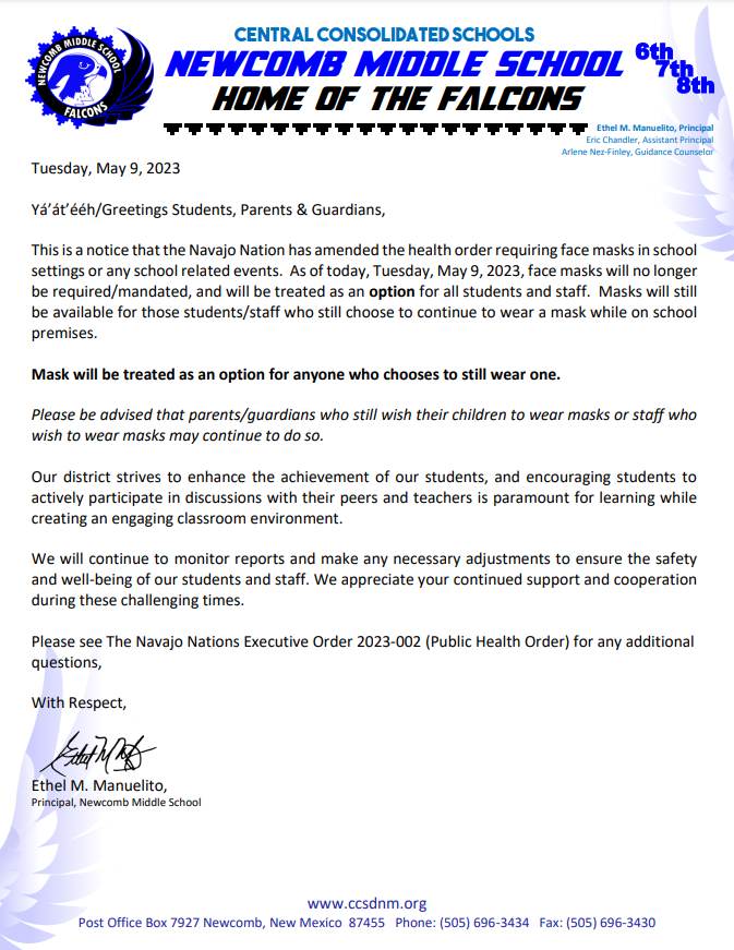 Tuesday, May 9, 2023 - Masks are no longer required on School Premises, They are not designated as OPTIONAL.  Notice Letter is given. 