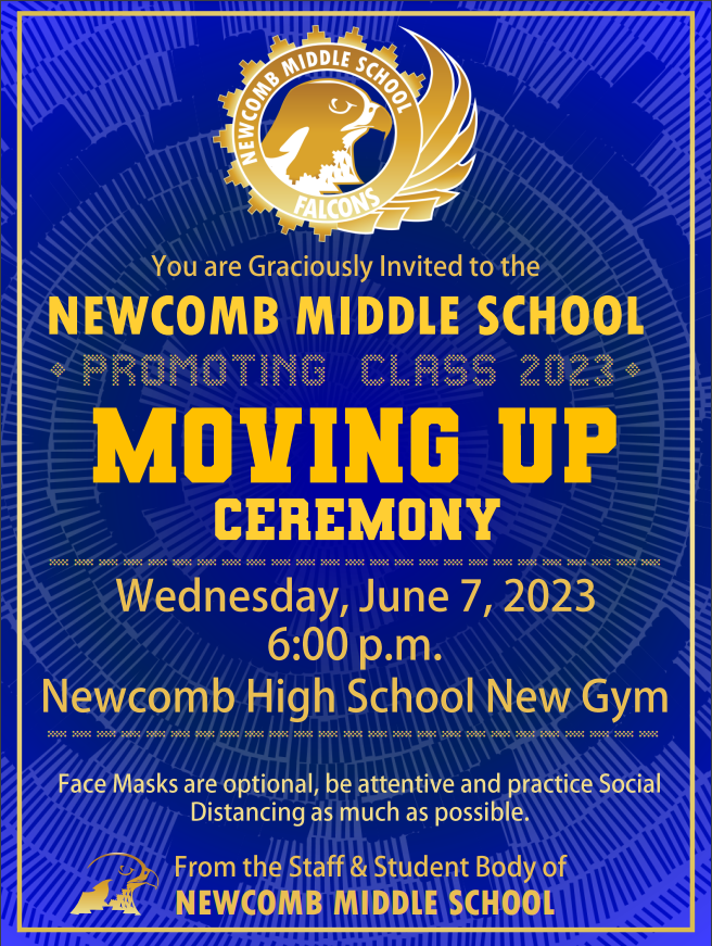 You are invited to the 8th Grade Moving Up Ceremony, Wednesday, June 7, 2023, 6:00 p.m., Newcomb High School New Gym