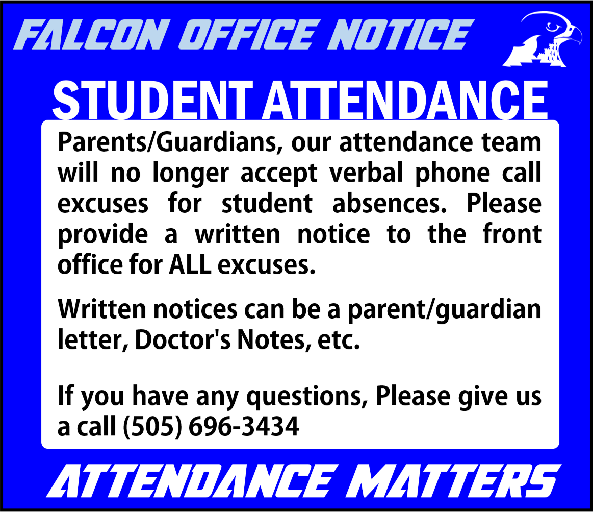 Front Office Notice - Excuses are no longer accepted over a phone call,  ALL excuses need to be submitted by written notice.