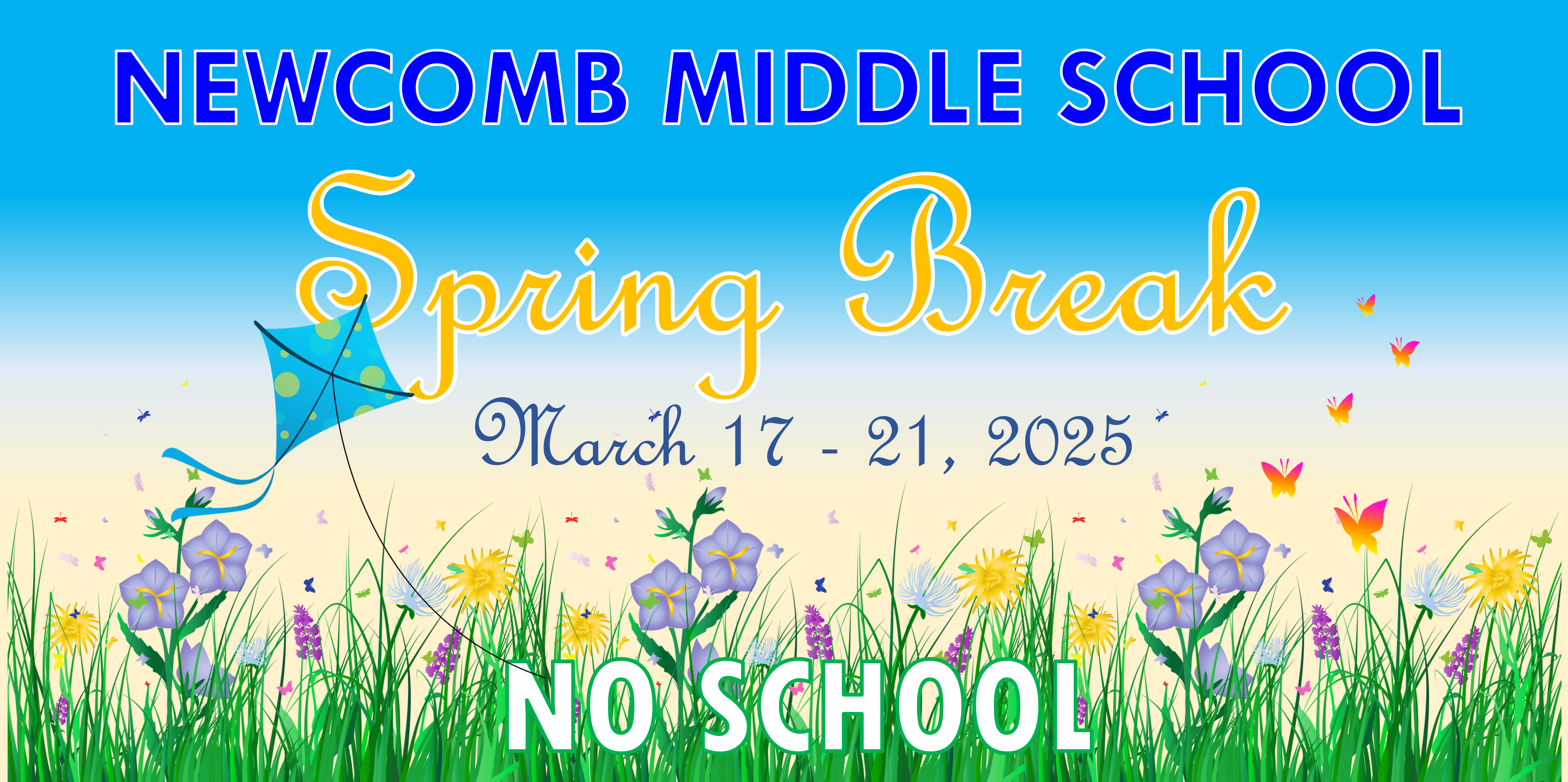 NMS Spring Break March 17 to 21, 2025, NO SCHOOL