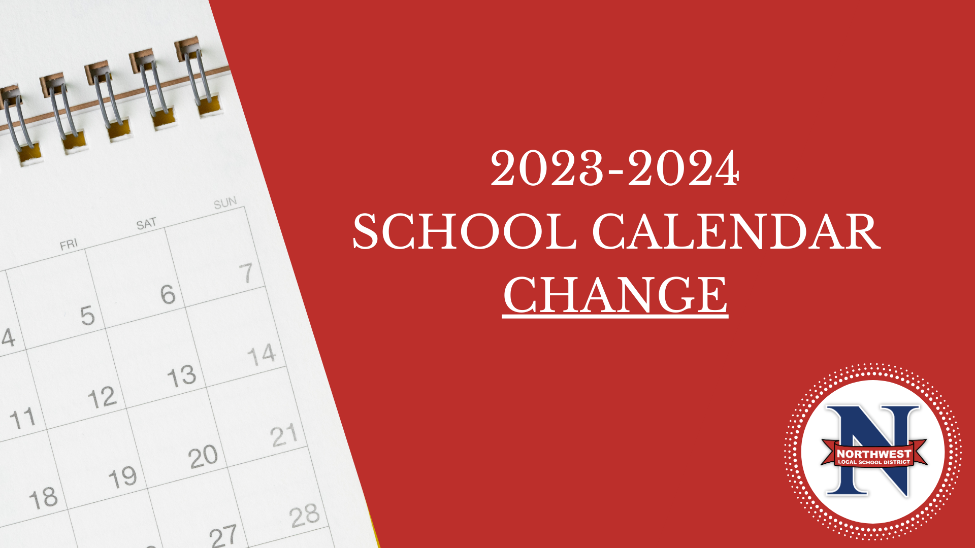 2023-2024 School Calendar Change, Northwest Local School District, a portion of the calendar is on the left side of the photo
