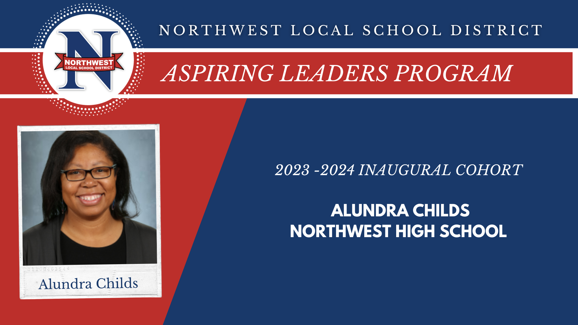 Northwest Local School District Aspiring Leaders Program 2023-24 Inaugural Cohort Alundra Childs - Northwest High School