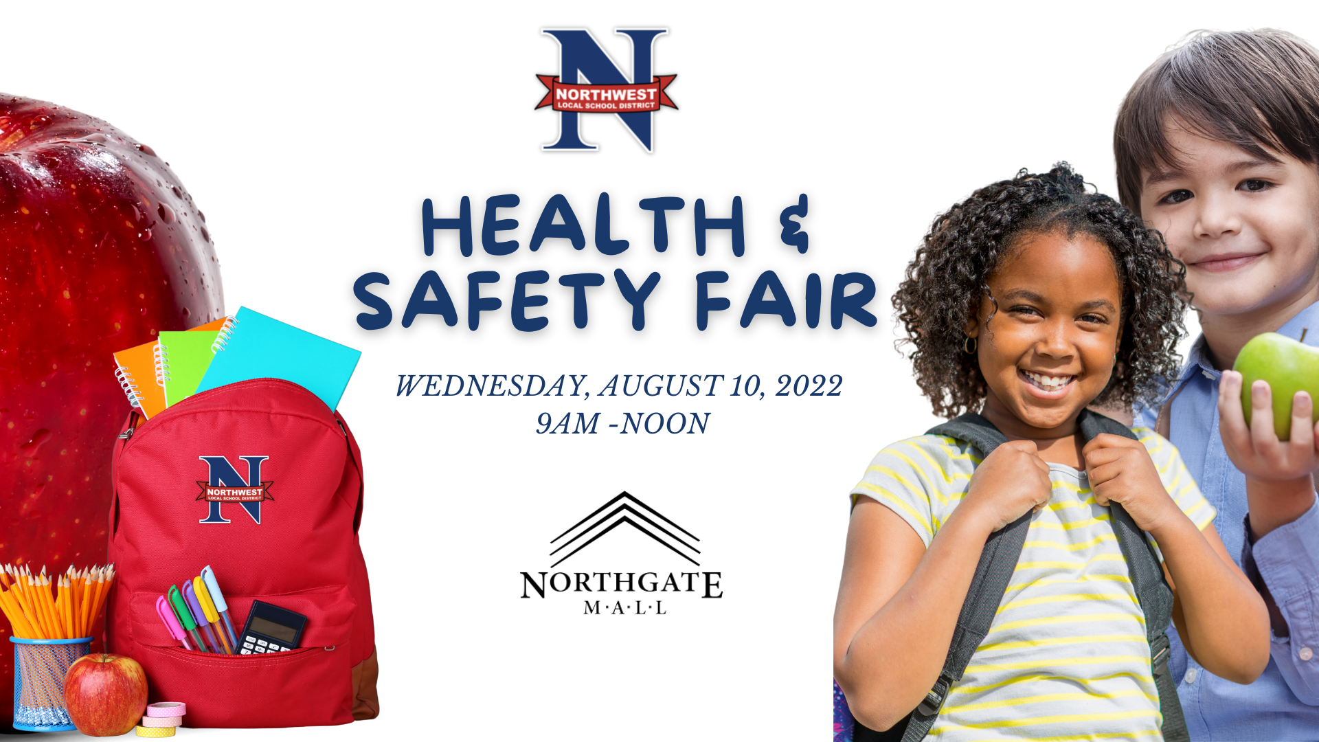 Northwest Local School District NWLSD is hosting its Annual Back To School Health and Safety Fair at  Northgate Mall on Wednesday, August 10, 2022 from 9 am until Noon! 