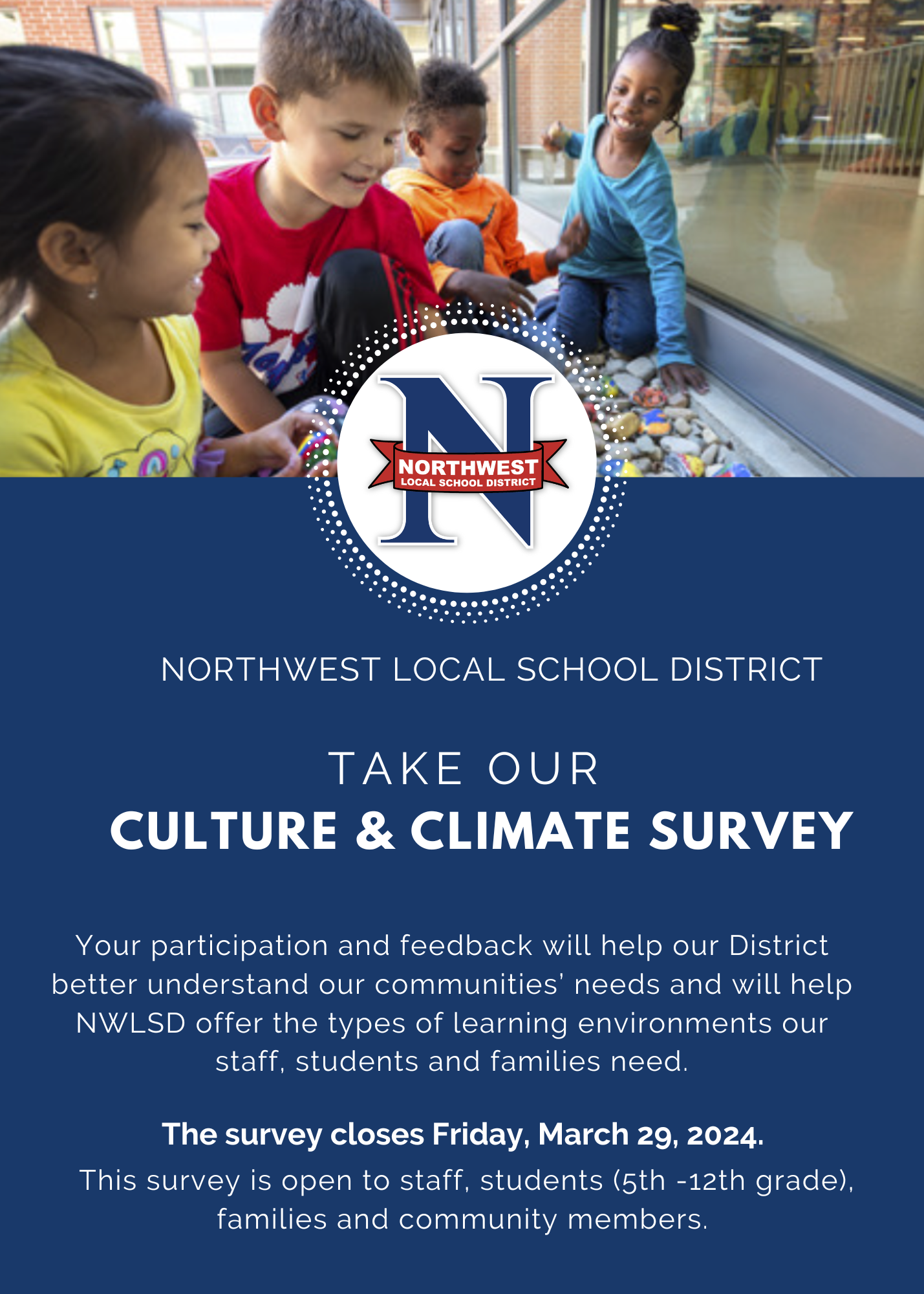 Your participation and feedback will help our District better understand our communities’ needs and will help NWLSD offer the types of learning environments our staff, students and families need. The survey closes Friday, March 29, 2024. This survey is open to staff, students (5th -12th grade), families and community members. 