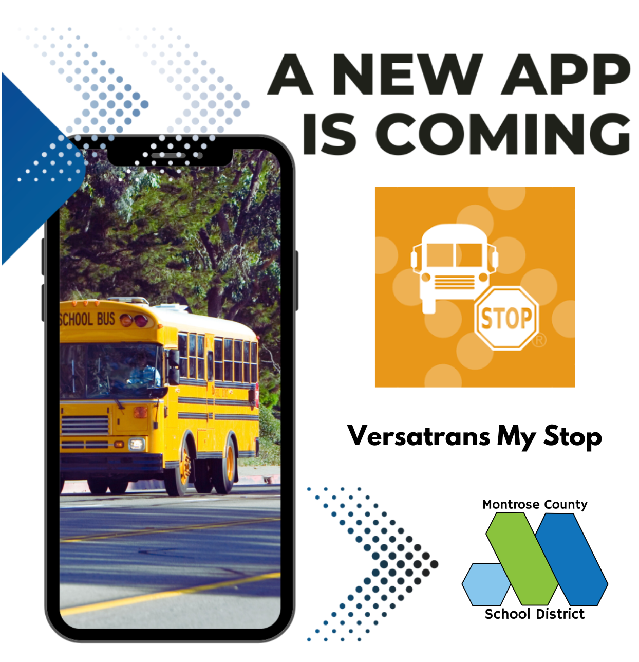 Bus Application and cell phone with app "A new app is coming Versatrans My Stop" and MCSD logo