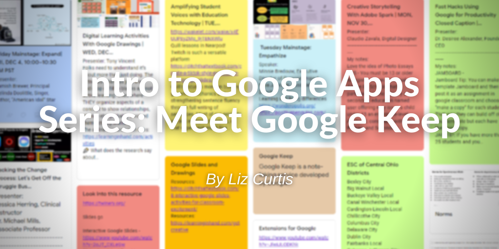 Banner displaying blog title: Intro to Google Apps Series: Meet Google Keep by Liz Curtis