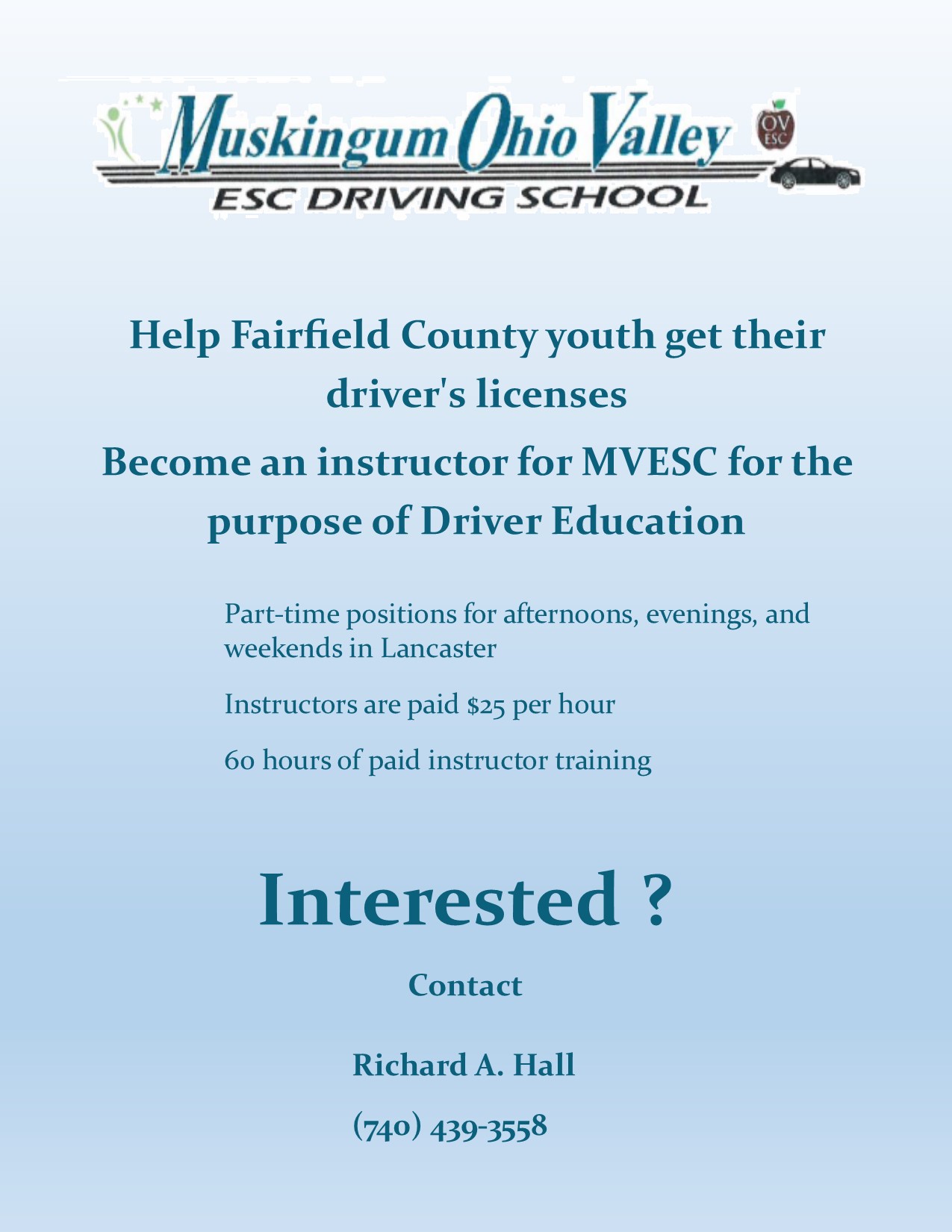 Call Richard Hall at 740-439-3558 if interested in becoming a driving instructor.