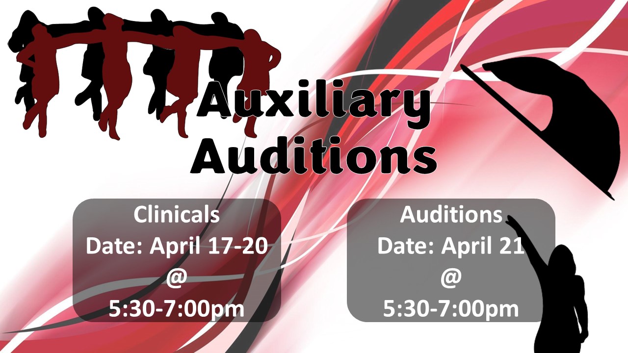 Auxiliary Audtions 4/21 @ 5:30 p.m.; clinics 4/17-20 5:30 p.m.